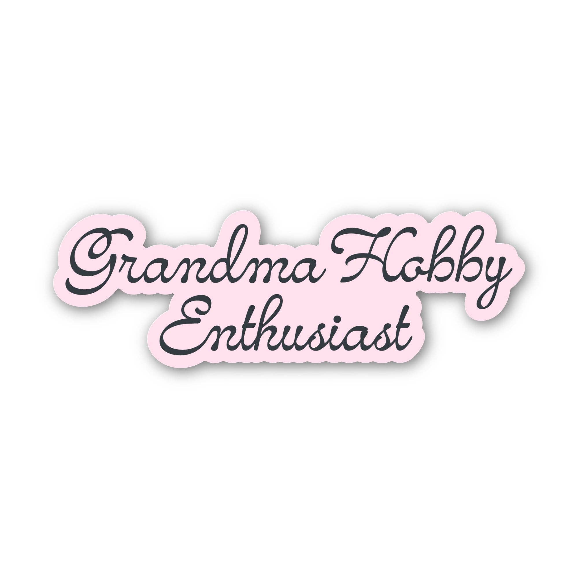 "Grandma hobby enthusiast" Pink Cursive Text Sticker