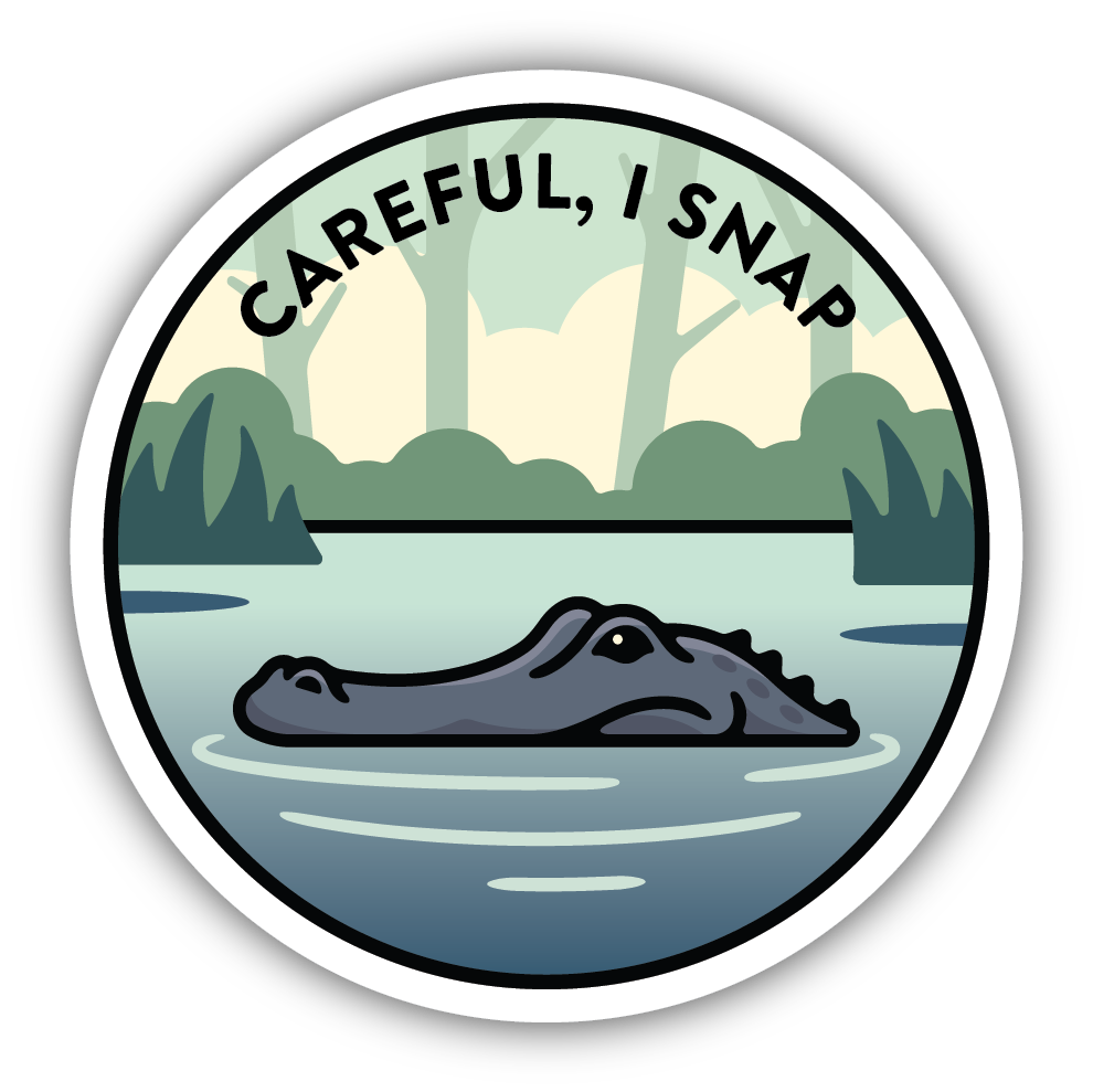 “Careful I Snap” Alligator - Sticker