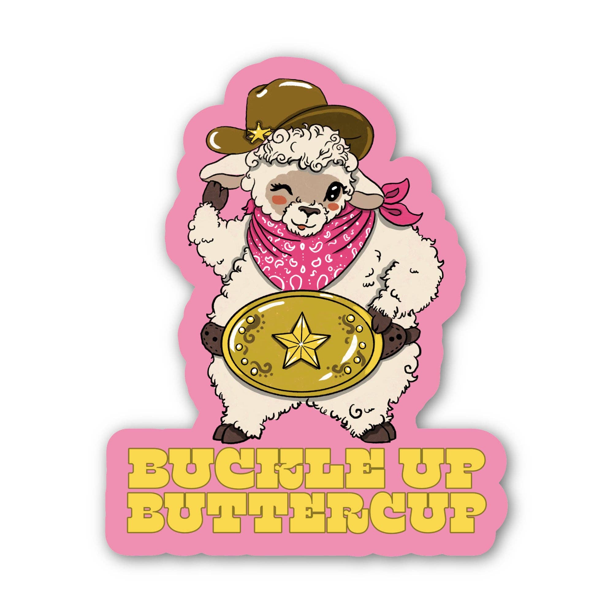 "Buckle up buttercup" Cowboy Sheep Southern Western Sticker