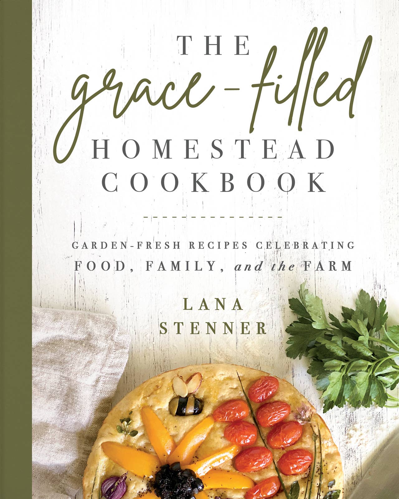 The Grace-Filled Homestead Cookbook: Paperback